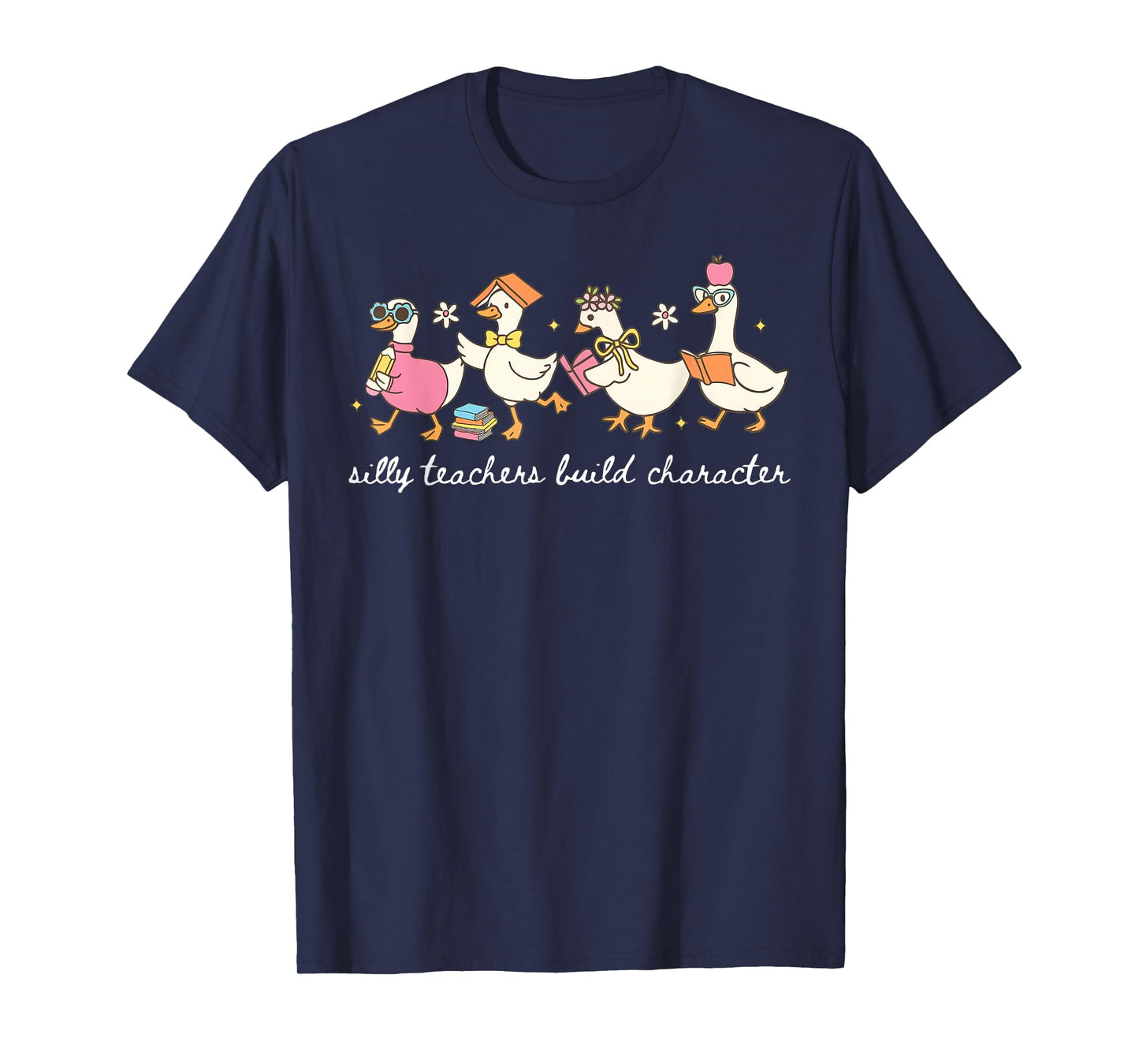 Silly Teachers Build Character Goose Teacher Back to School T-Shirt