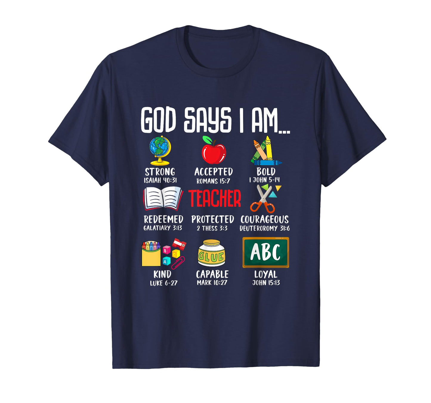 God Says I Am Teacher Strong Accepted Bold Redeemed T-Shirt