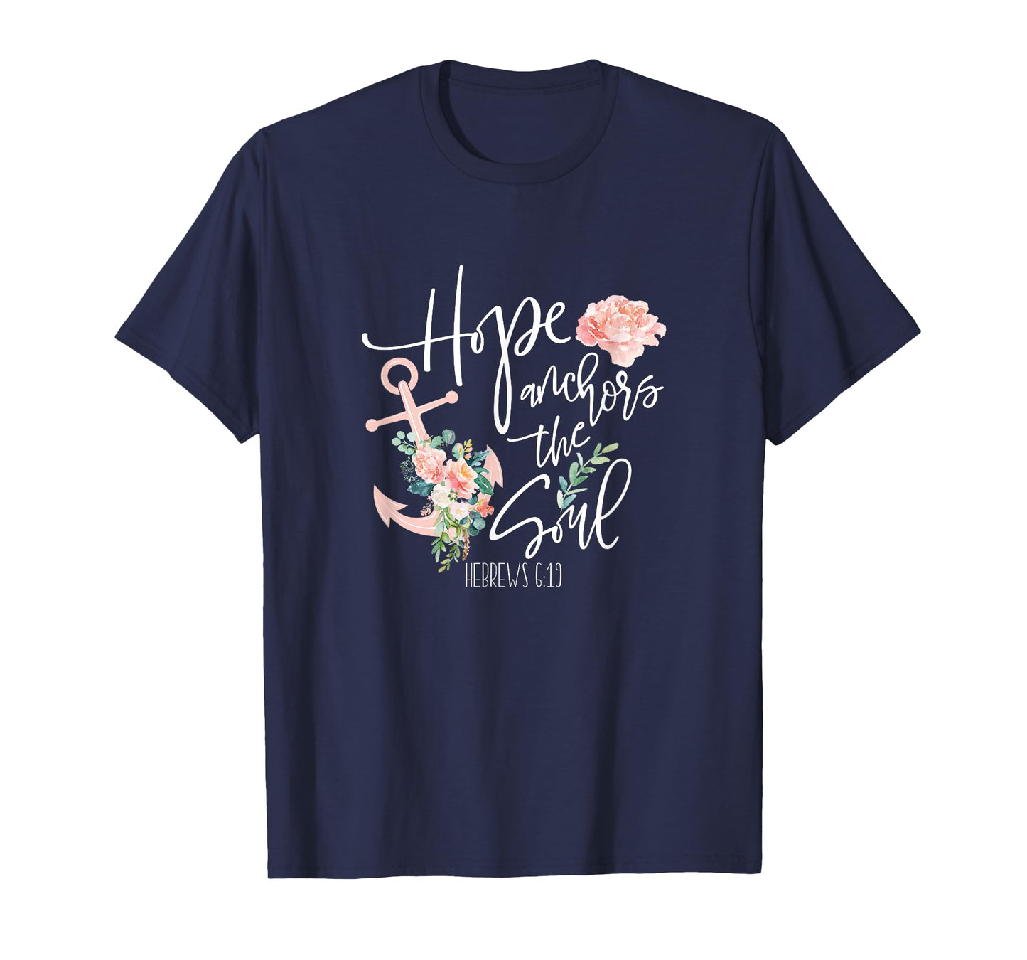 Hebrews 6:19 Anchor Bible Verse Faith Quote Gift Christian T-Shirt