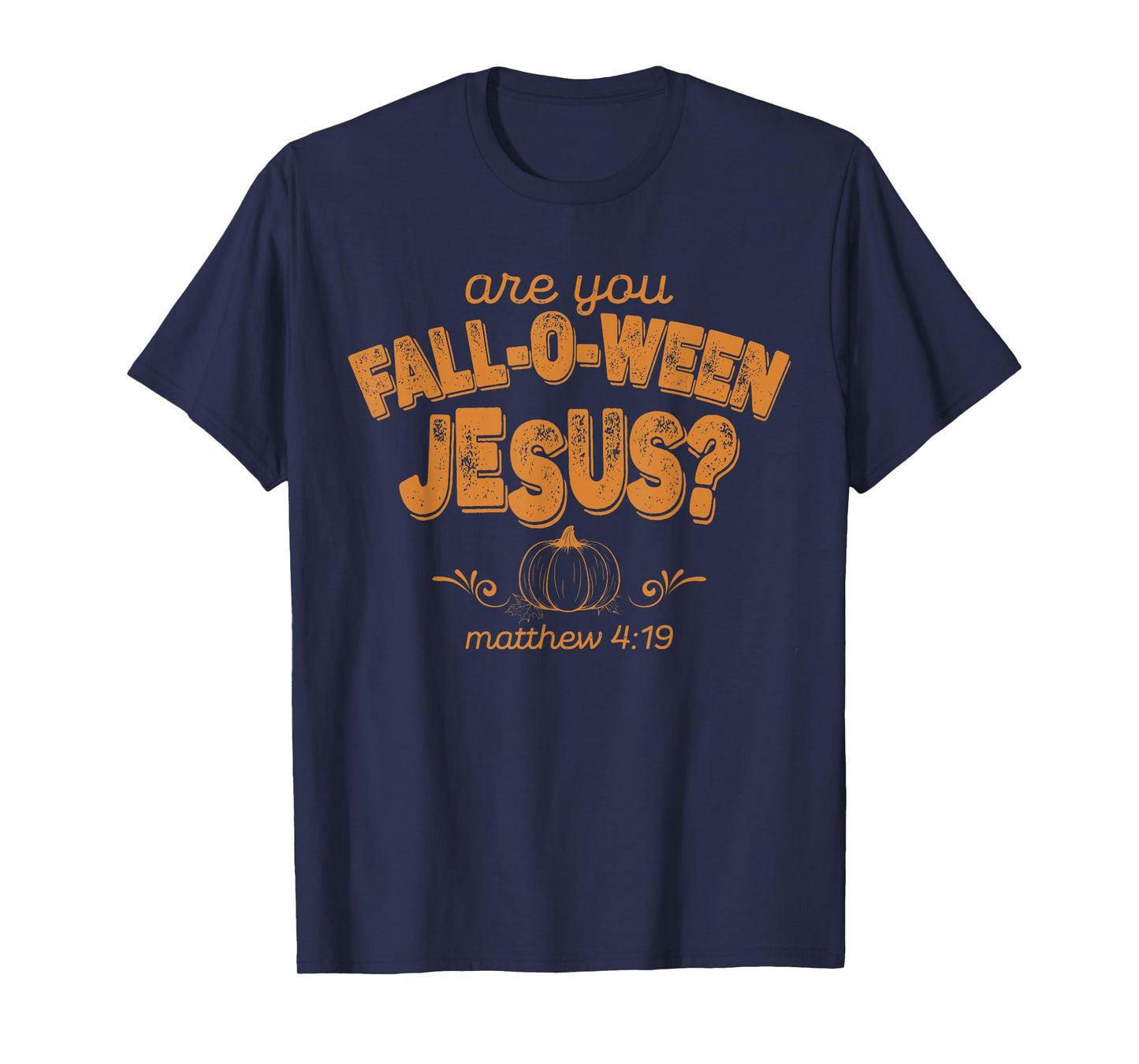 Christian are You Fall-O-Ween Jesus Pumpkin Verse Tee T-Shirt
