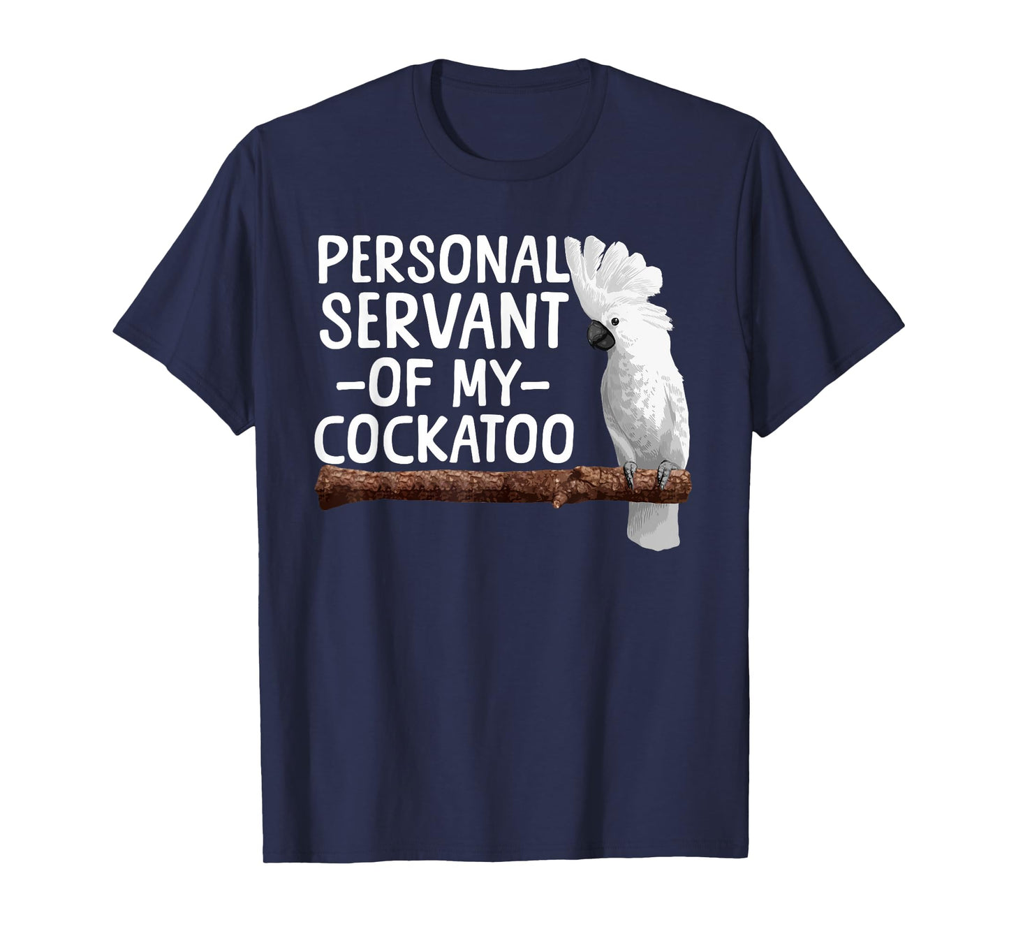 Best Cockatoo Design For Men Women Parrot Lovers Cockatoo T-Shirt