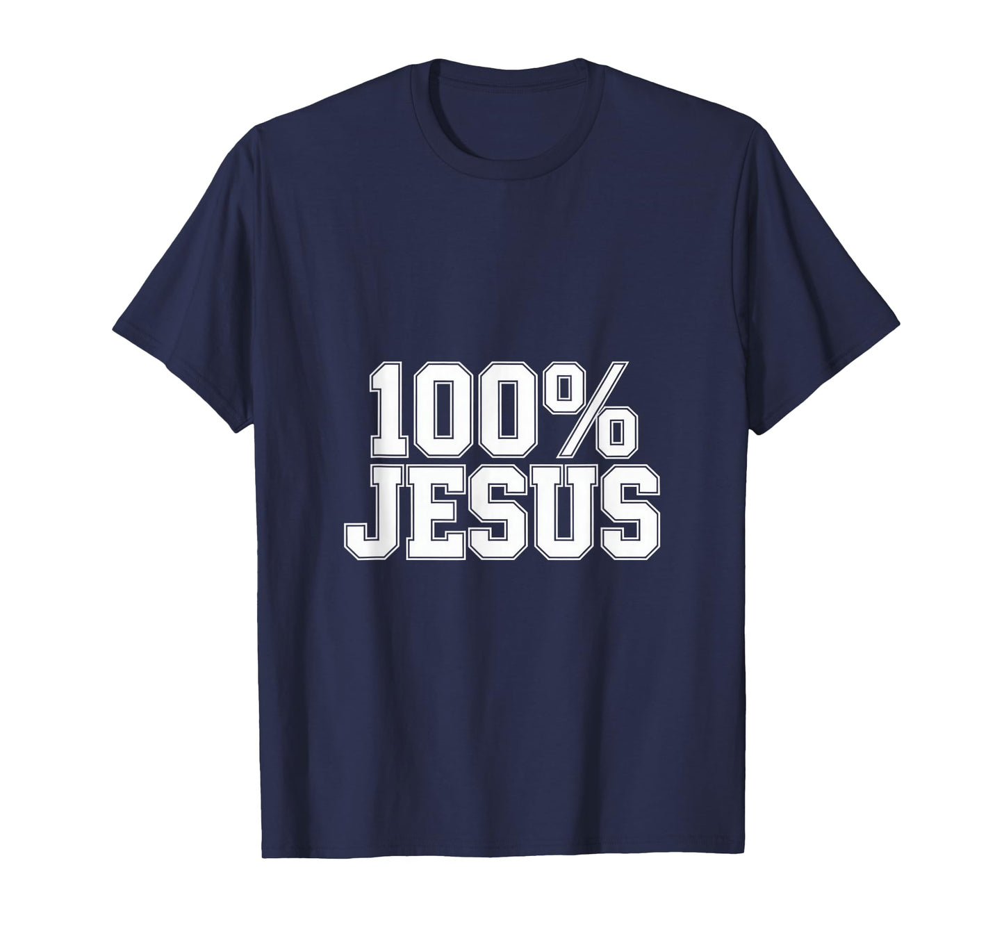 100% Jesus Christian Faith Expression Backprint T-Shirt