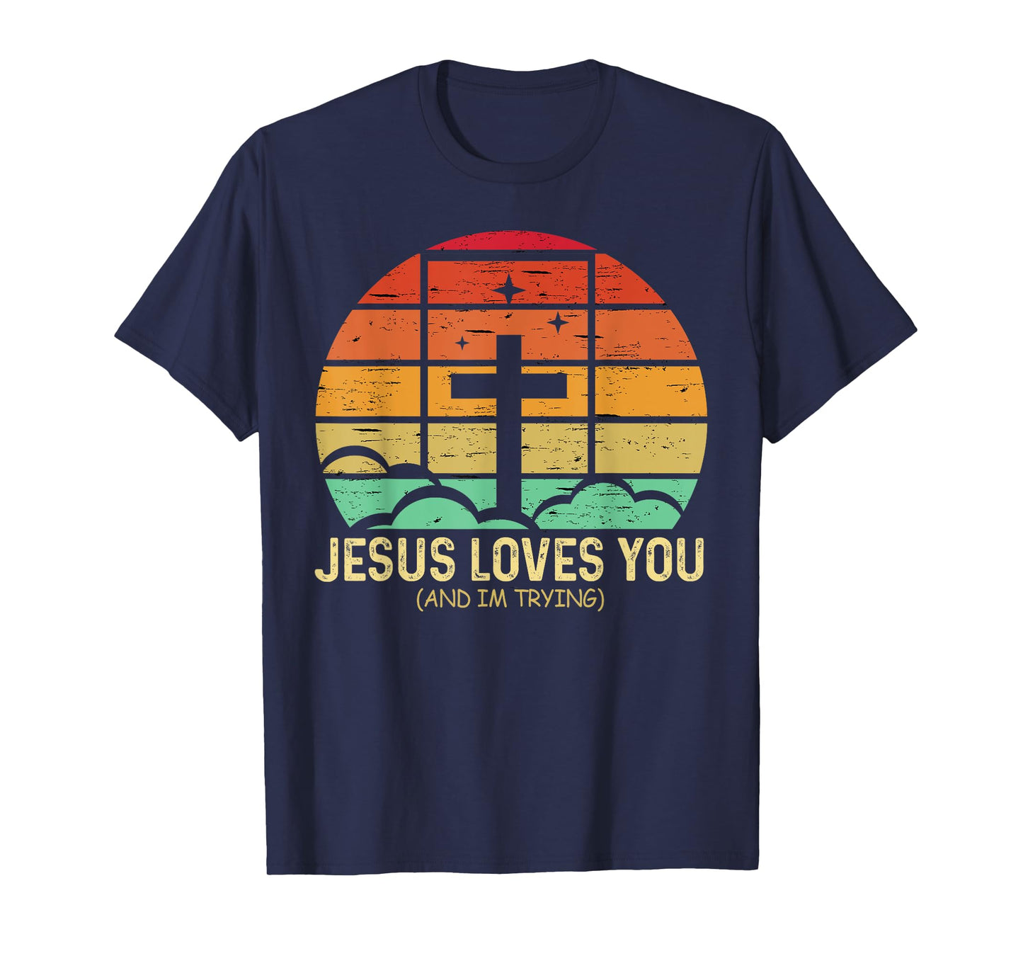 Jesus Loves You And I'm Tryin Funny Retro Christian Tee T-Shirt