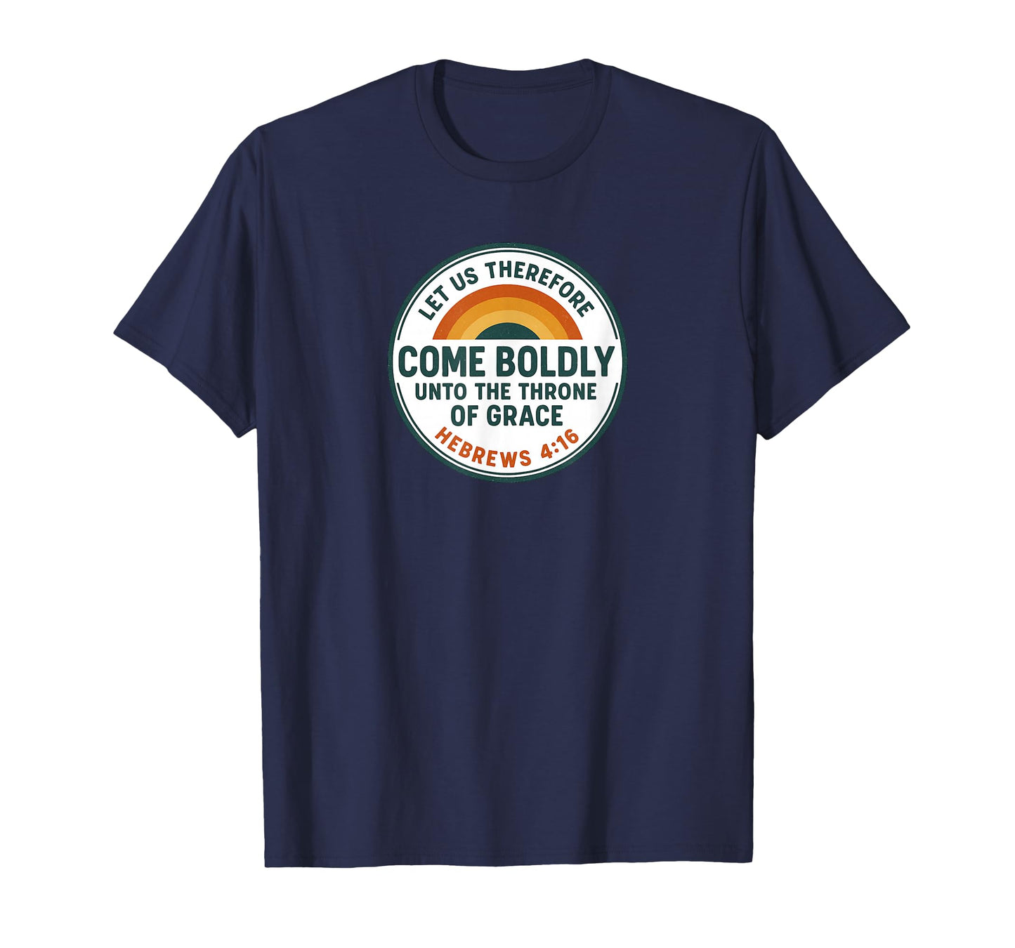 Come Boldly Throne of Grace Retro Hebrews 4:16 Christian T-Shirt