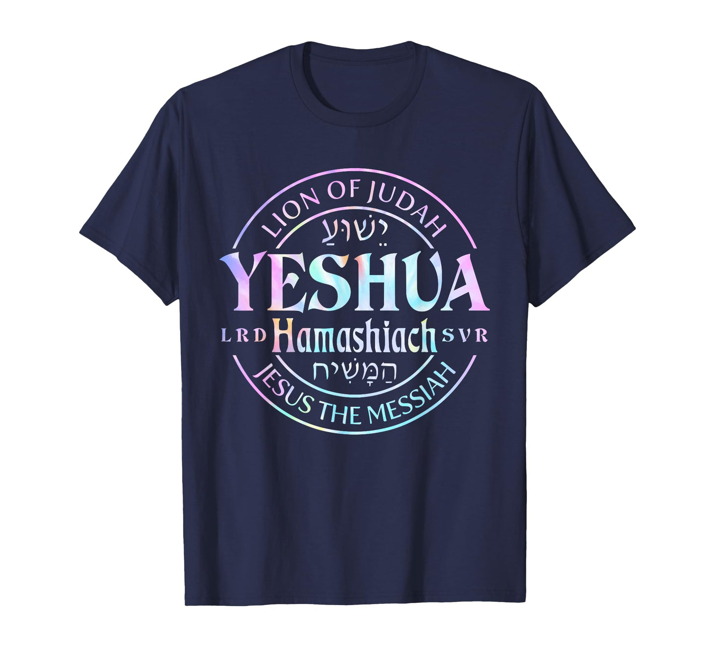 Yeshua Hamashiach Jesus the Messiah Lion Of Judah Tie Dye T-Shirt