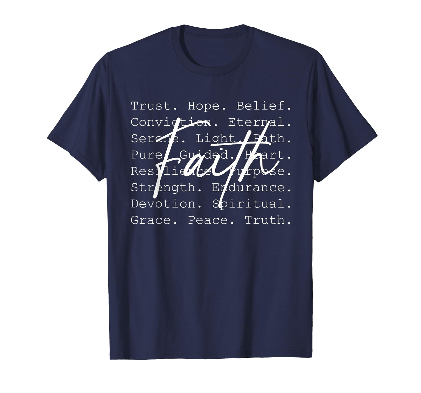 Faith Hope Christian Belief Strength Peace Truth T-Shirt