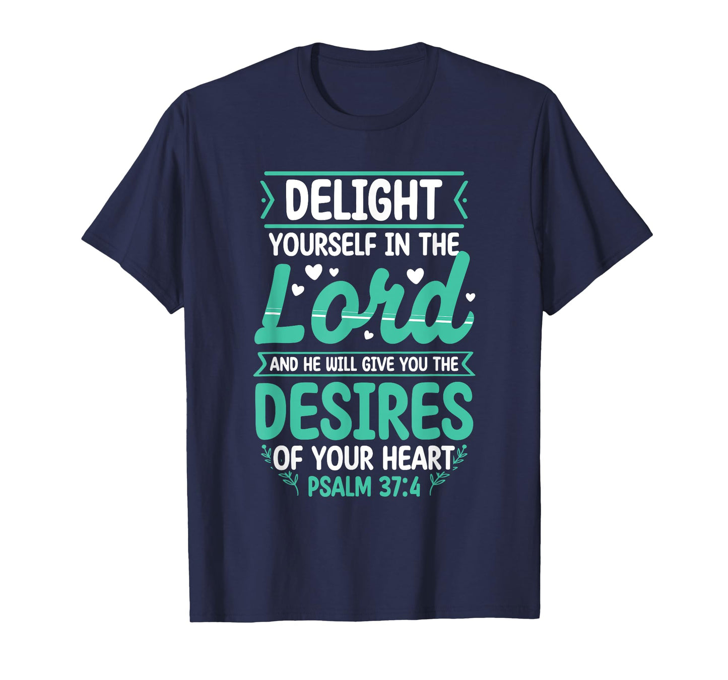 Delight Yourself In The Lord Christian Bible Verse Jesus T-Shirt
