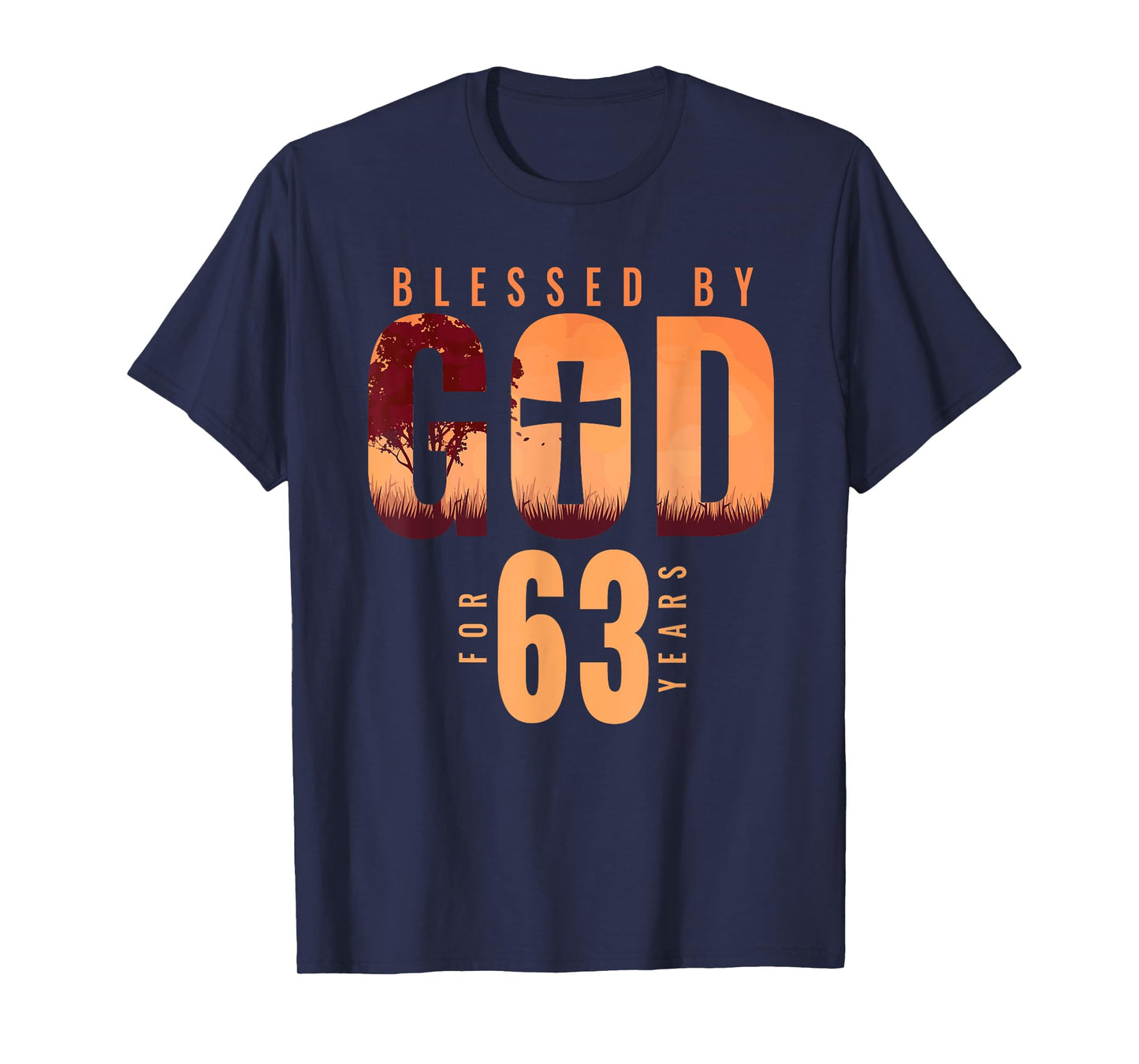 Blessed By God For 63 Years 63rd Birthday Religious Theme T-Shirt