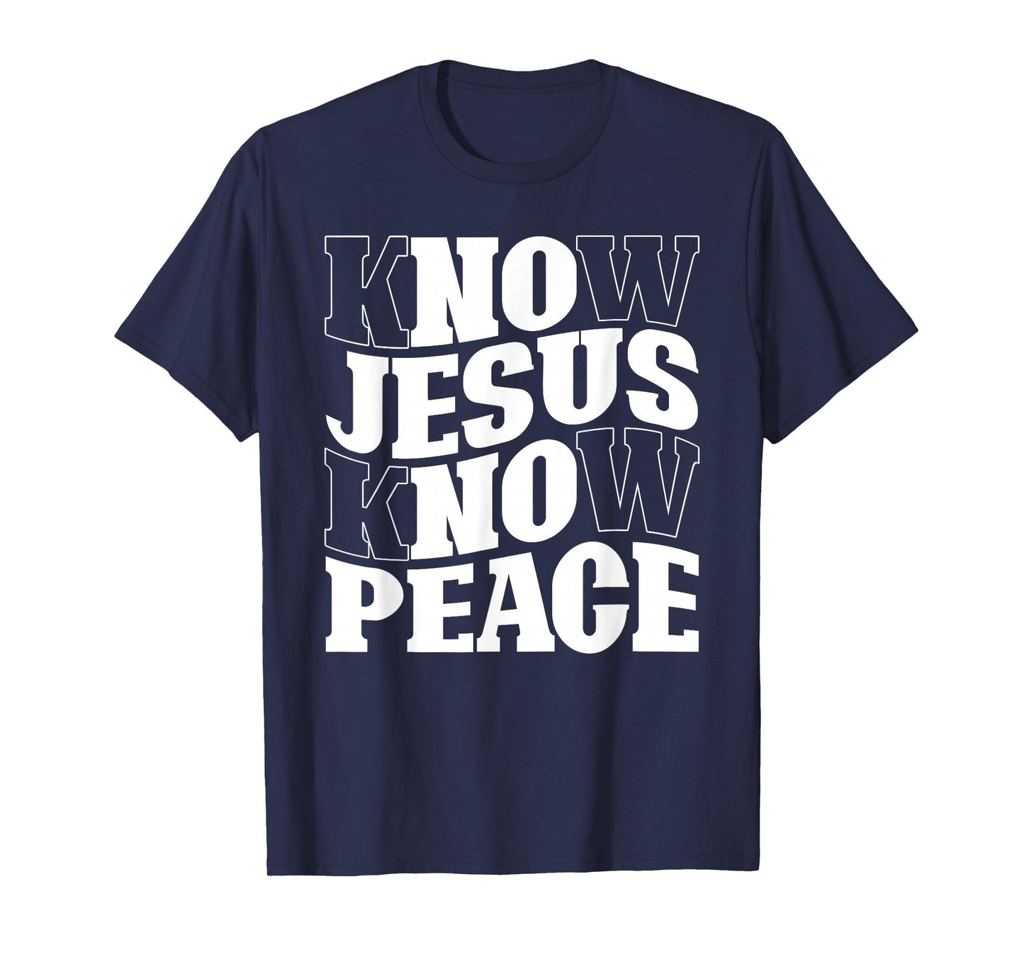 Know Jesus Know Peace Religion God Church Christian T-Shirt