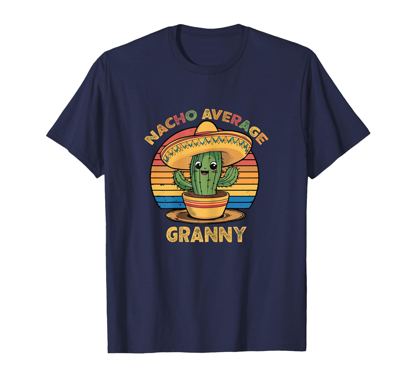 Nacho Average Granny Grandma Mexican Cinco De Mayo Funny T-Shirt