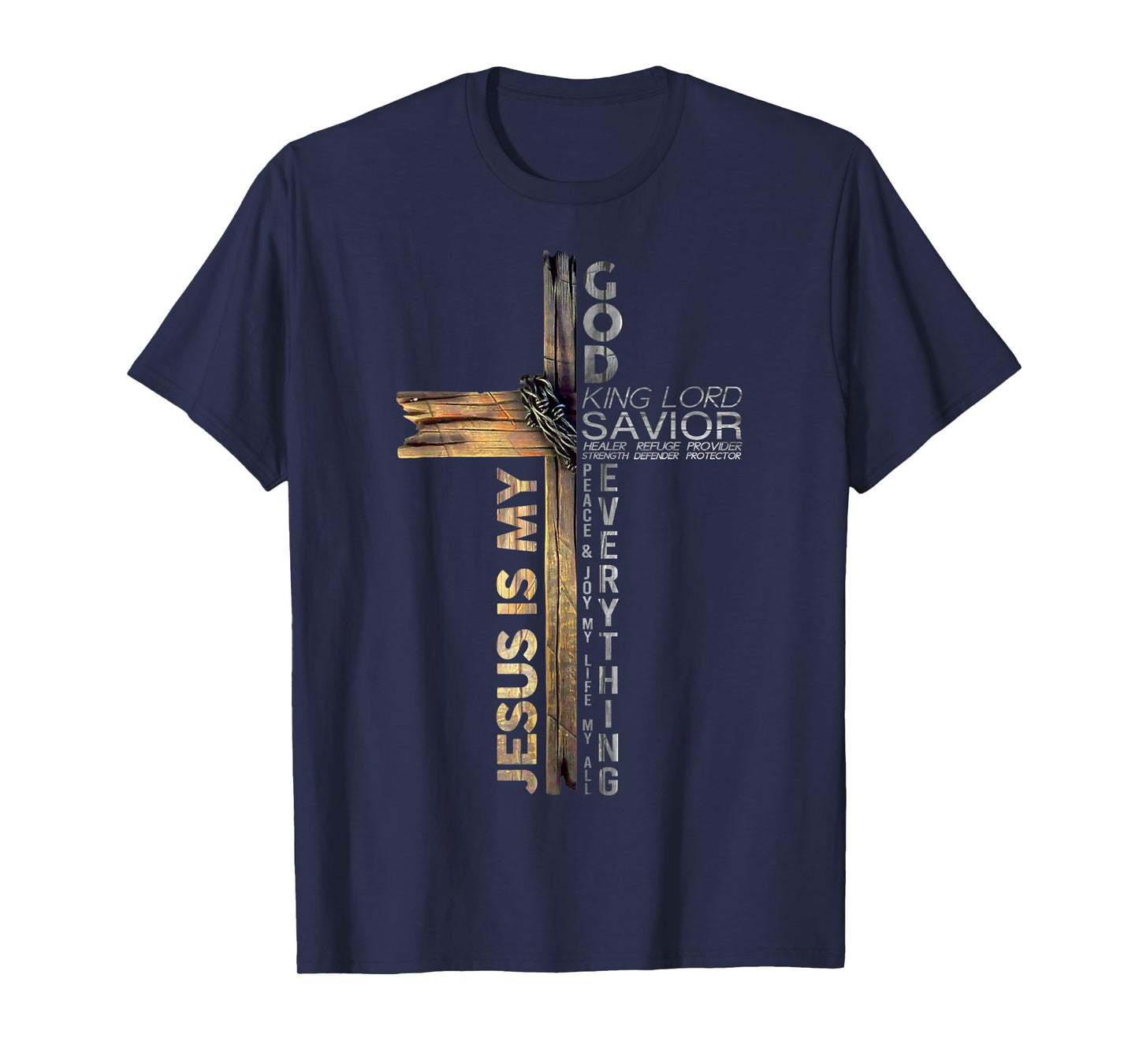 Cross Christian Christ Jesus Is My God King Lord And Savior T-Shirt