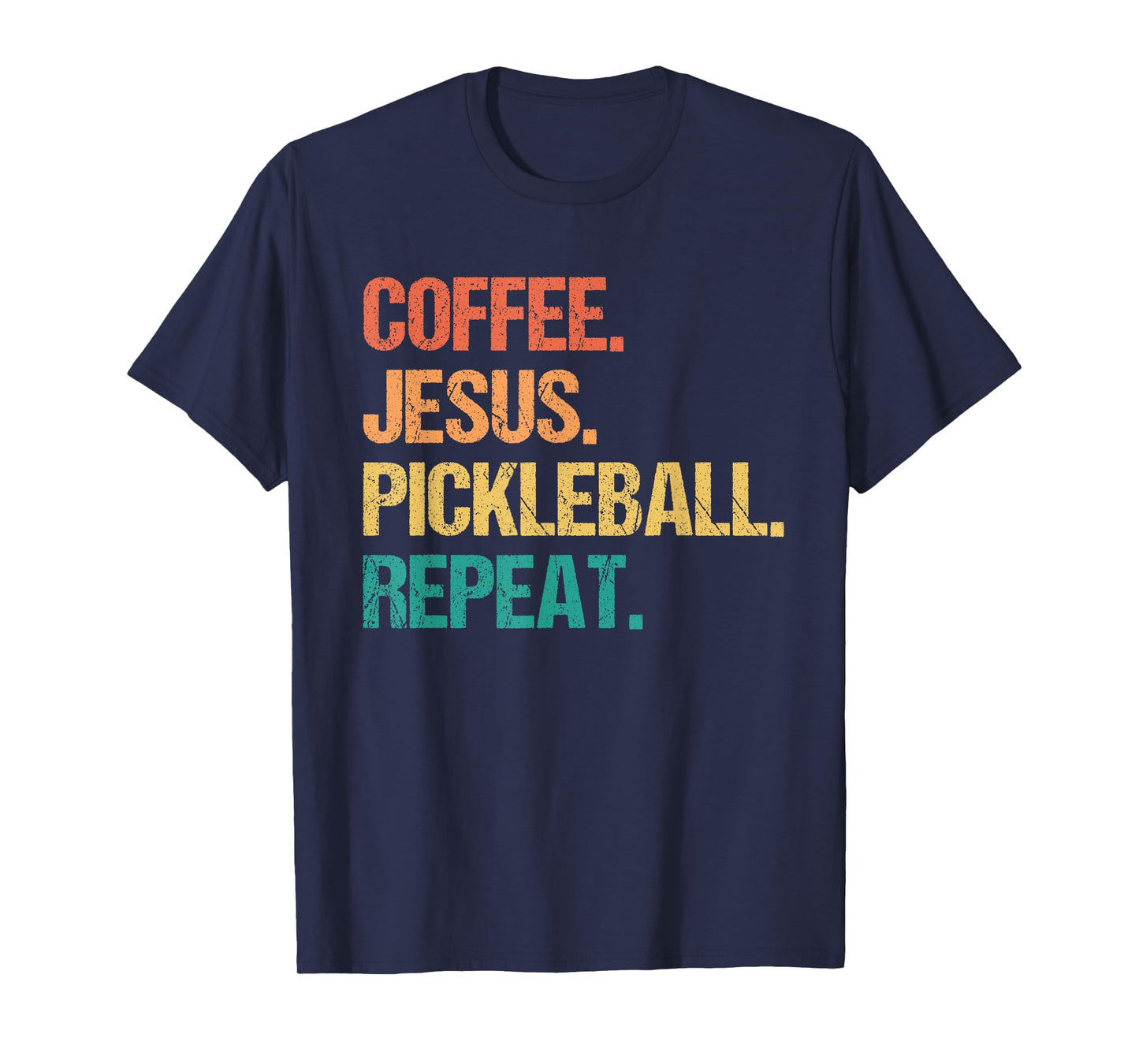 Coffee Jesus Pickleball Repeat Church Funny Pickle Ball T-Shirt