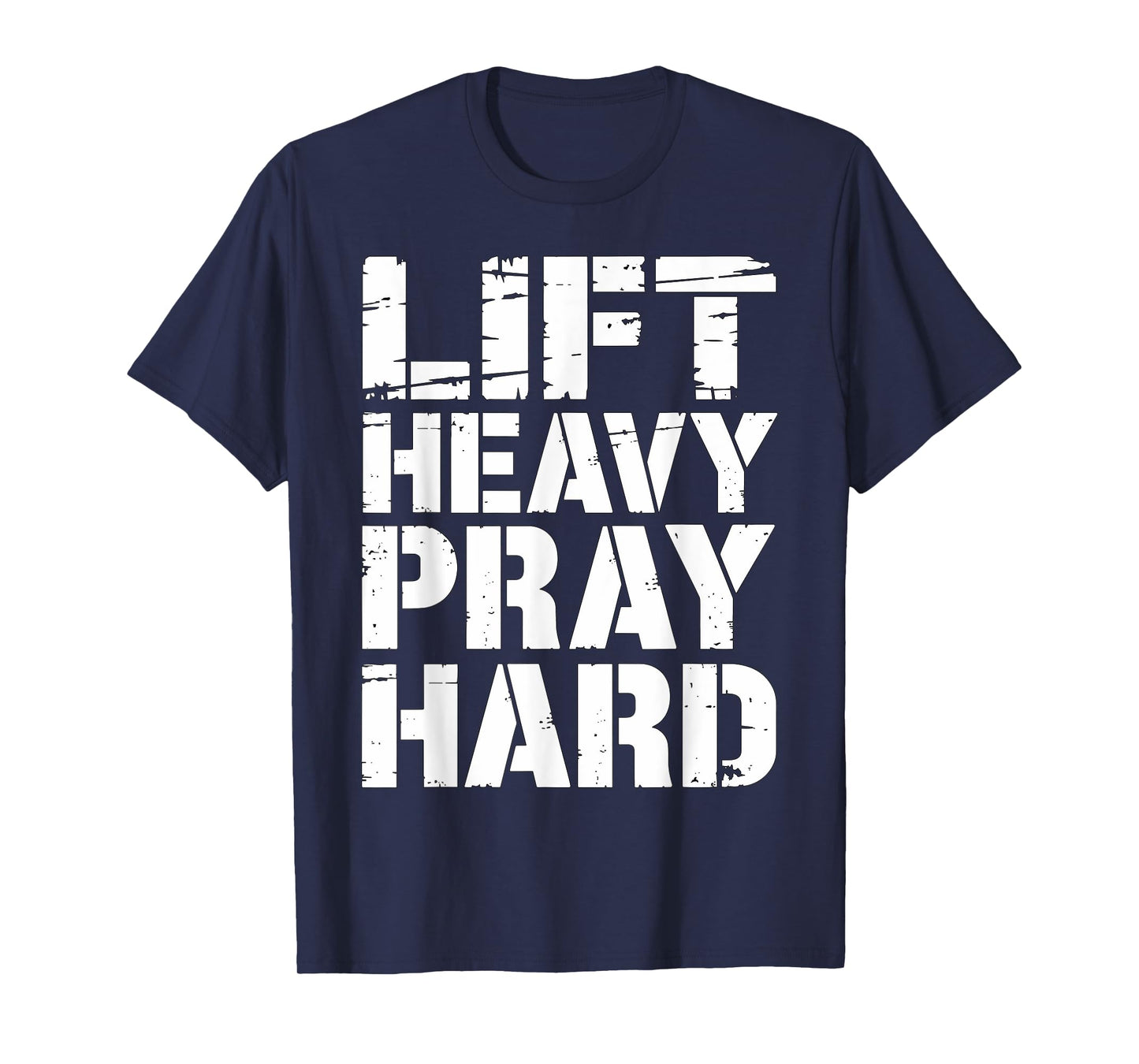 Lift Heavy Pray Hard Gym Christian Lifting Bodybuilder T-Shirt