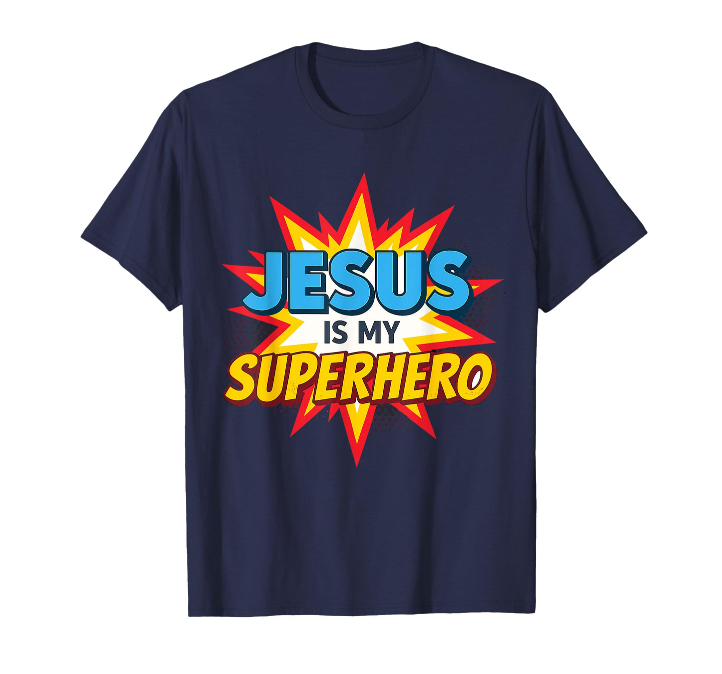 Jesus is my Superhero Christian T-Shirt