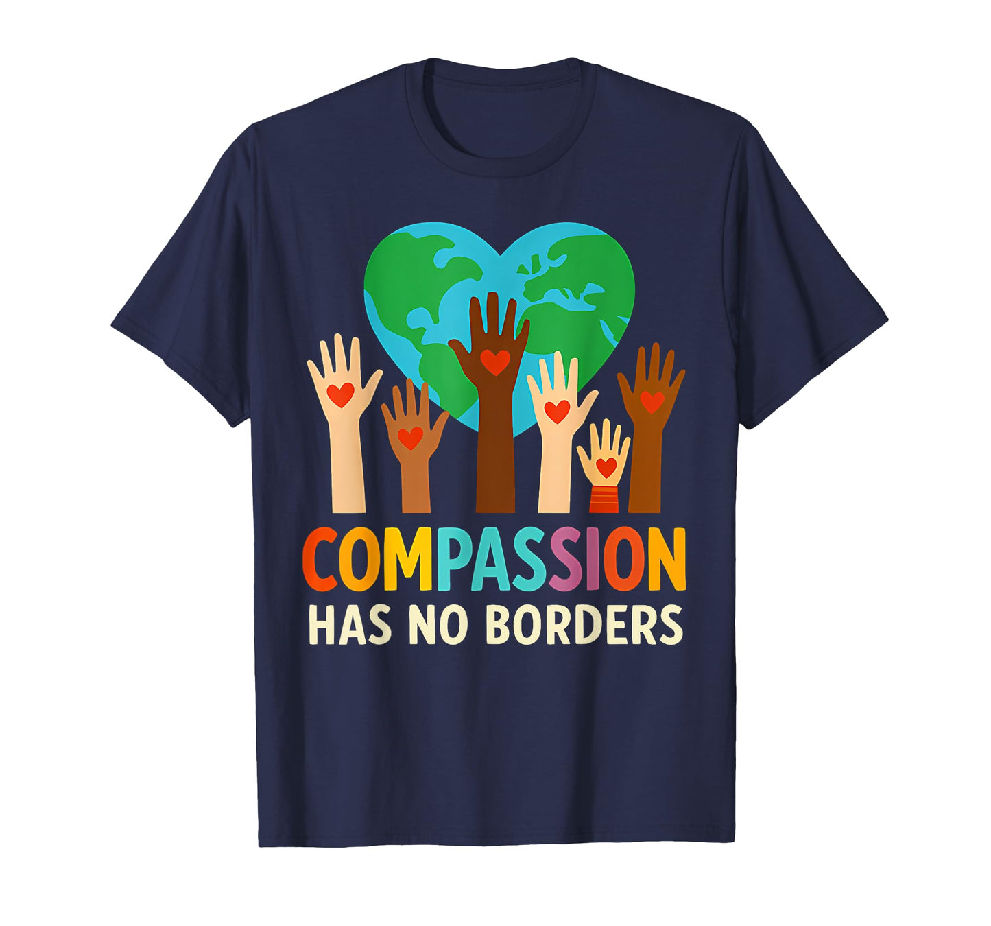 Compassion Has No Borders Spread The Peace and Kindness T-Shirt