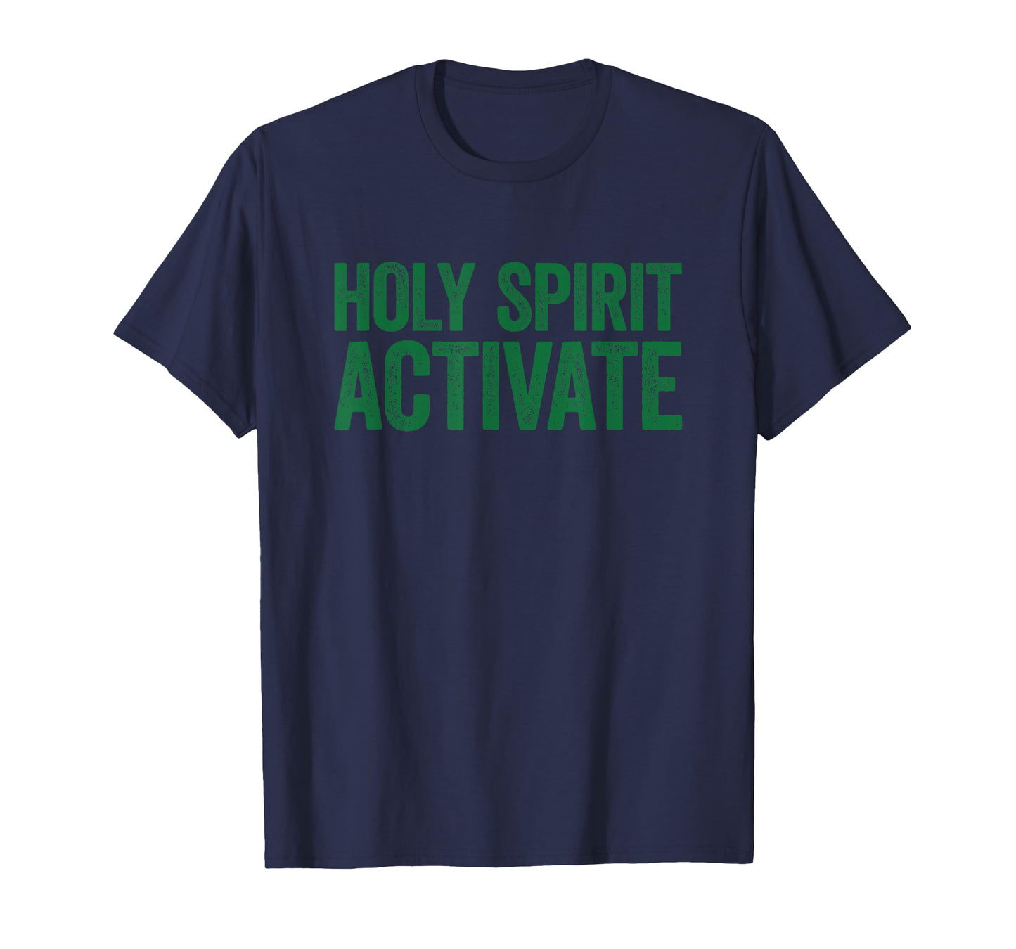 Holy Spirit Activate Shirt Christian Holy Spirit Activate T-Shirt