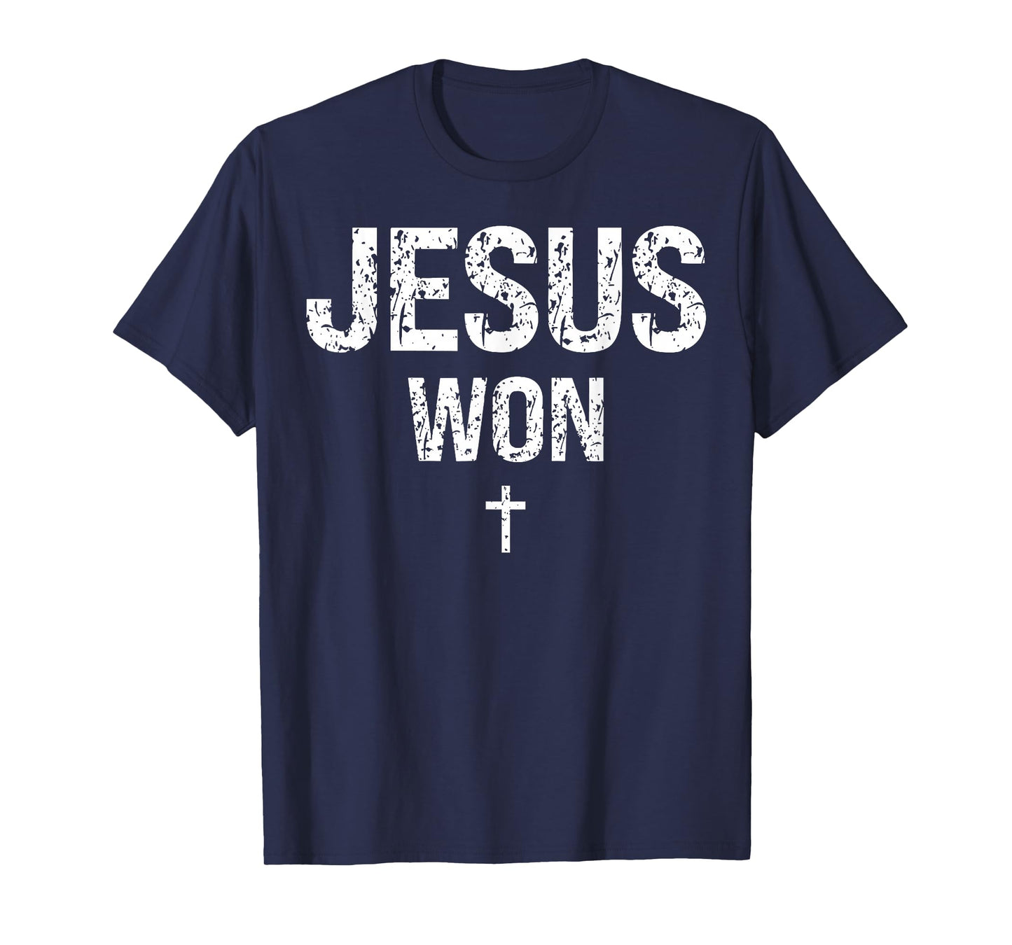 Jesus Won Cross Christian God Faith Bible Religious Pray T-Shirt