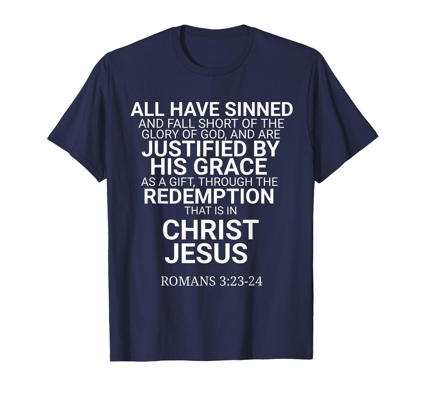 All Have Sinned Romans 3:23-24 Christian Bible Verse Saying T-Shirt
