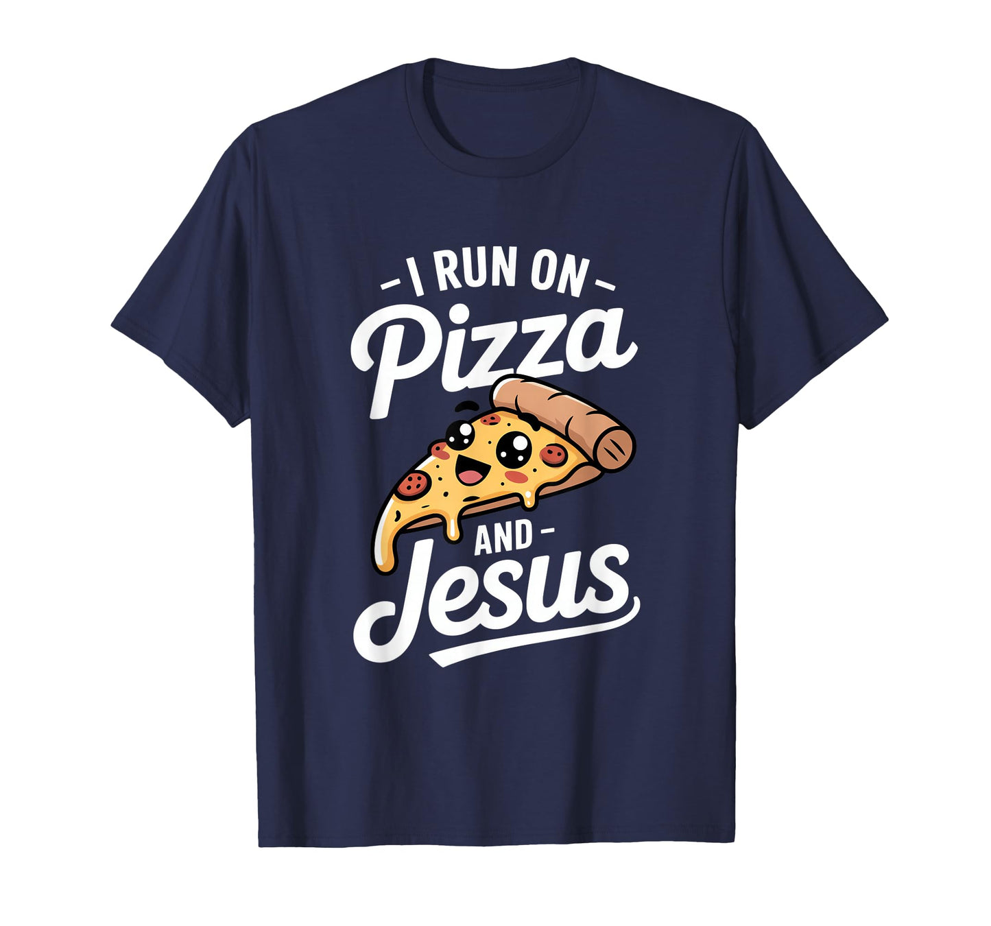 Funny Pizza Lover I Run on Pizza and Jesus T-Shirt