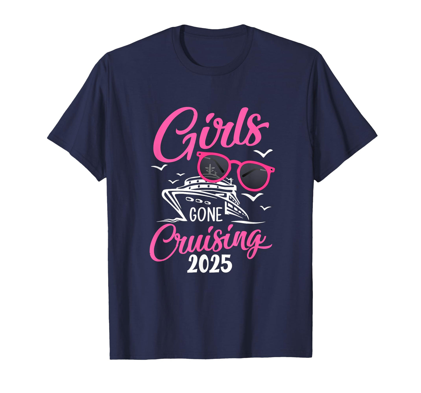 Girls Gone Cruising 2025 Vacation Party Cruise T-Shirt