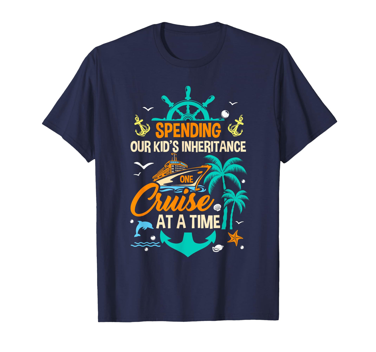 Spending The Kid's Inheritance One Cruise At A Time Funny T-Shirt, Small, Black