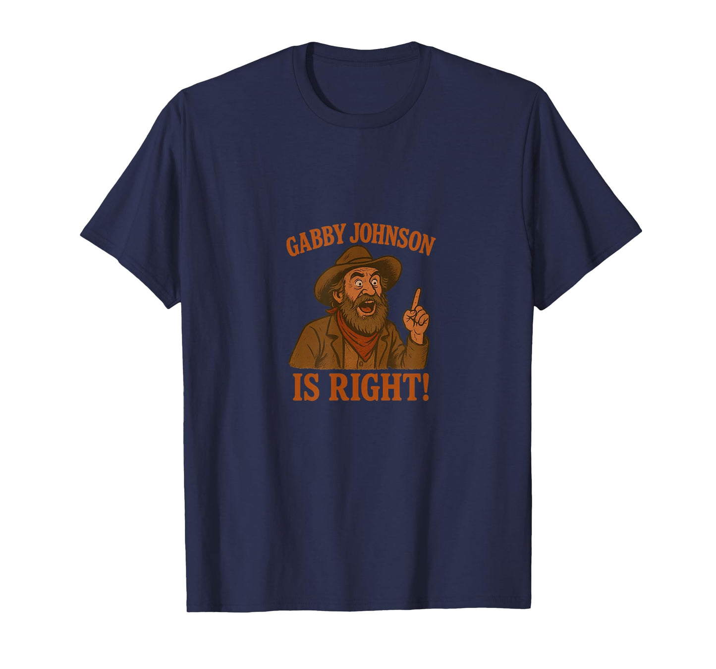 Gabby Johnson is Right T-Shirt