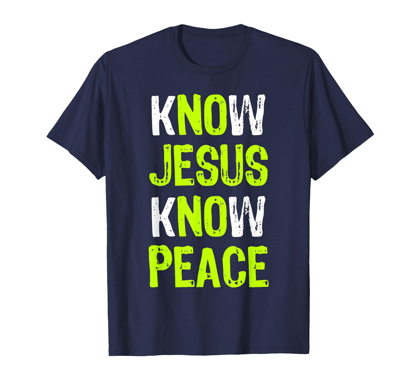 Know Jesus Know Peace Christian Religious Lover T-Shirt