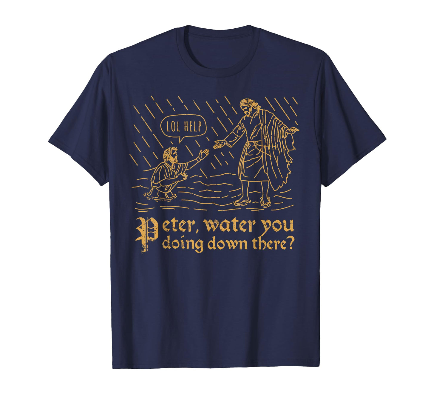 Peter Water You Doing Down There Funny Pun Christian Merch T-Shirt