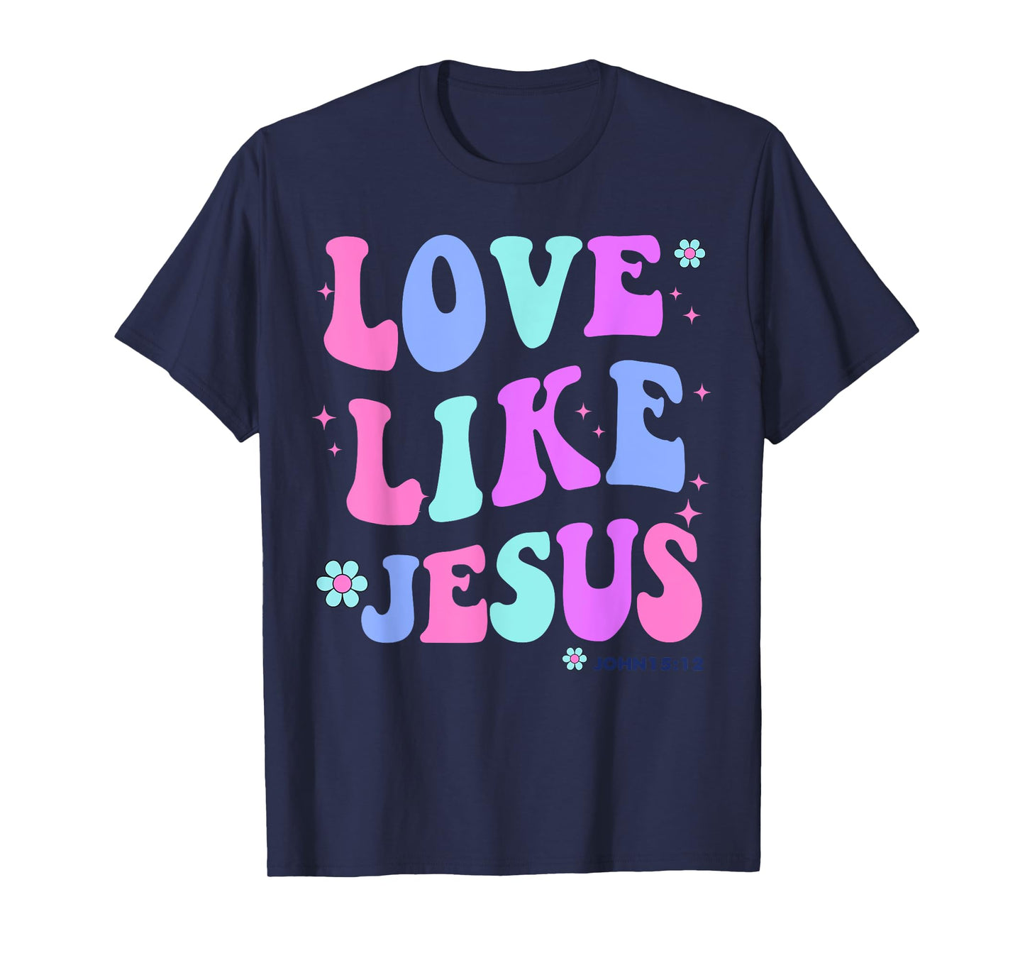 Love Like Jesus Cute Christian Teen Girl T-Shirt