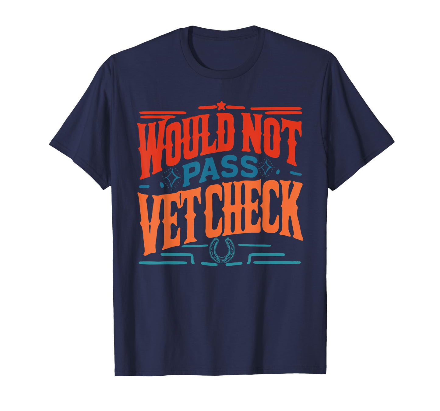 Would Not Pass Vet Check Retro Vintage T-Shirt