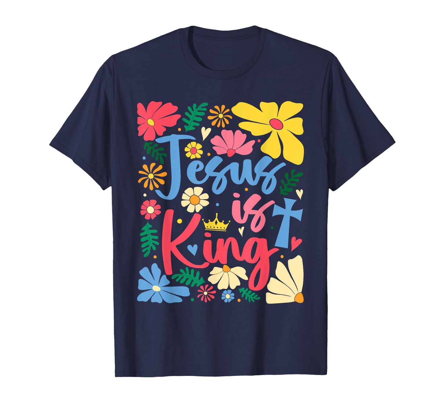Jesus Is King Boho Flowers Christian God Religious Floral T-Shirt