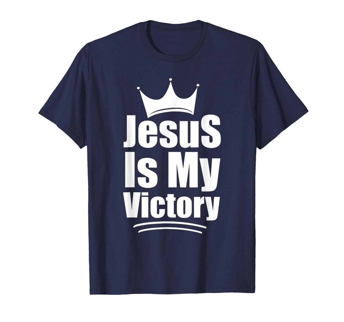 Funny Jesus is My Victory, Love Christian Quote T-Shirt
