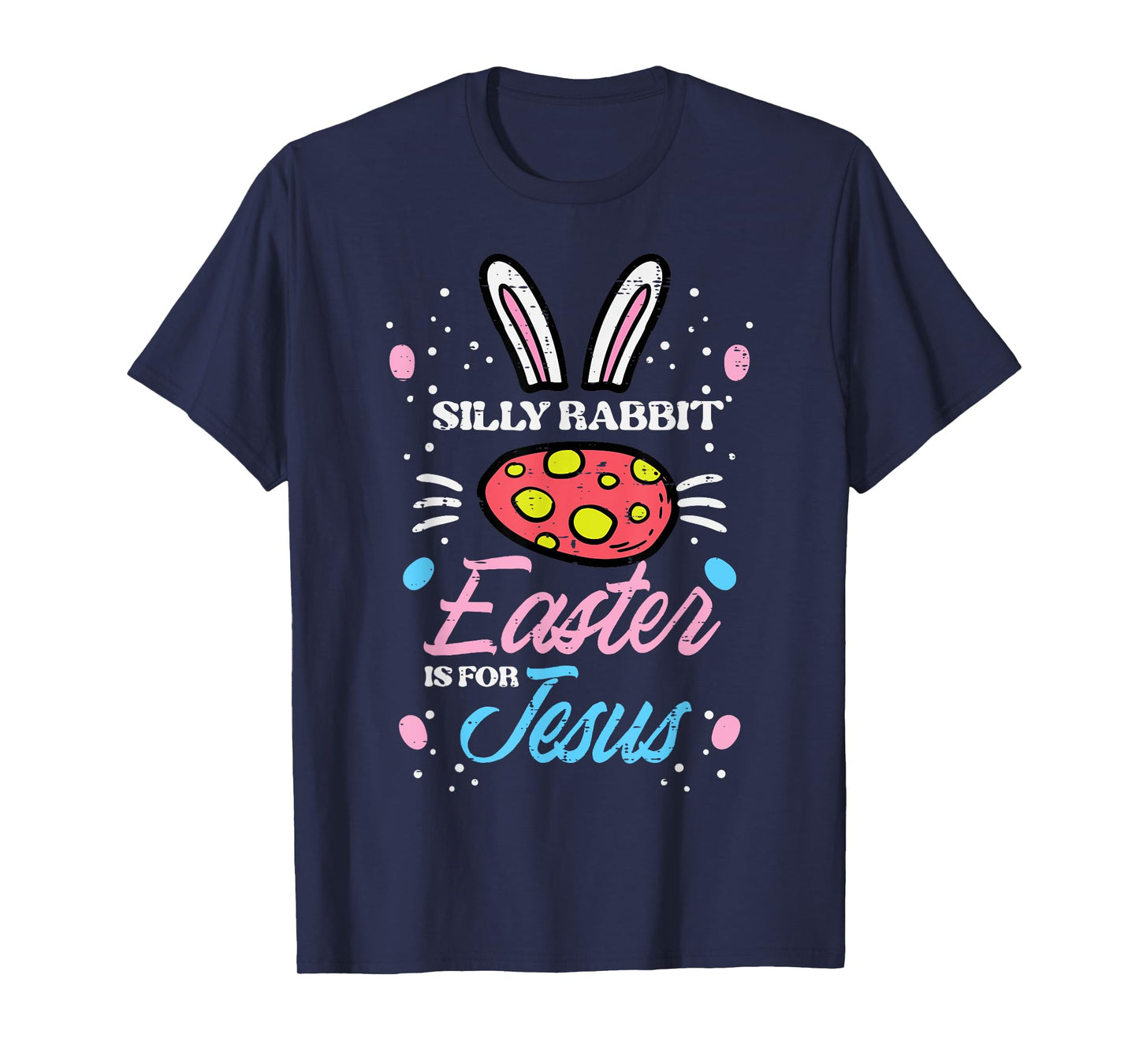 Silly Rabbit Easter For Jesus Religious Girls Kids Toddlers T-Shirt