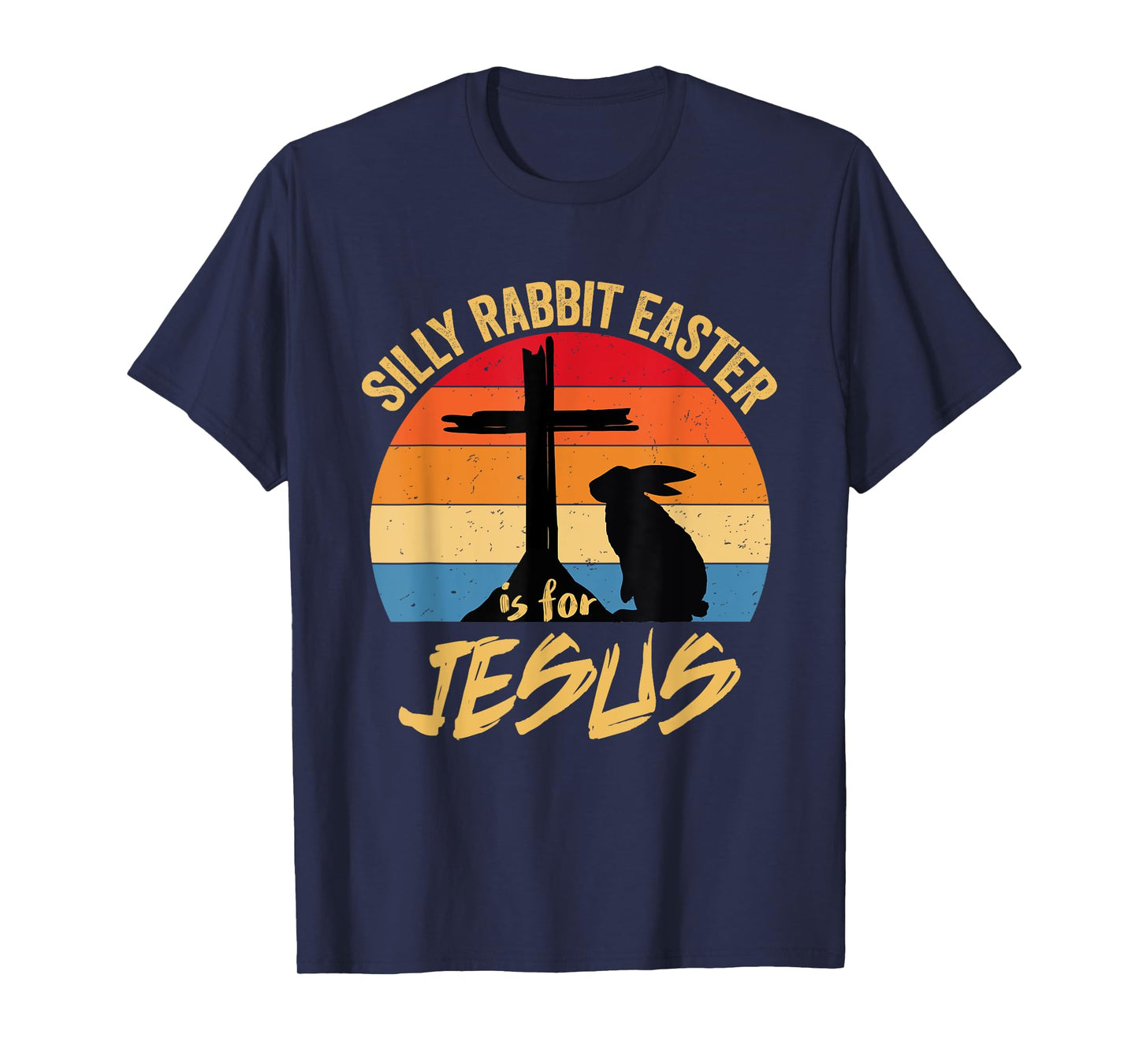 Silly Rabbit Easter Is For Jesus Retro Vintage Happy Easter T-Shirt
