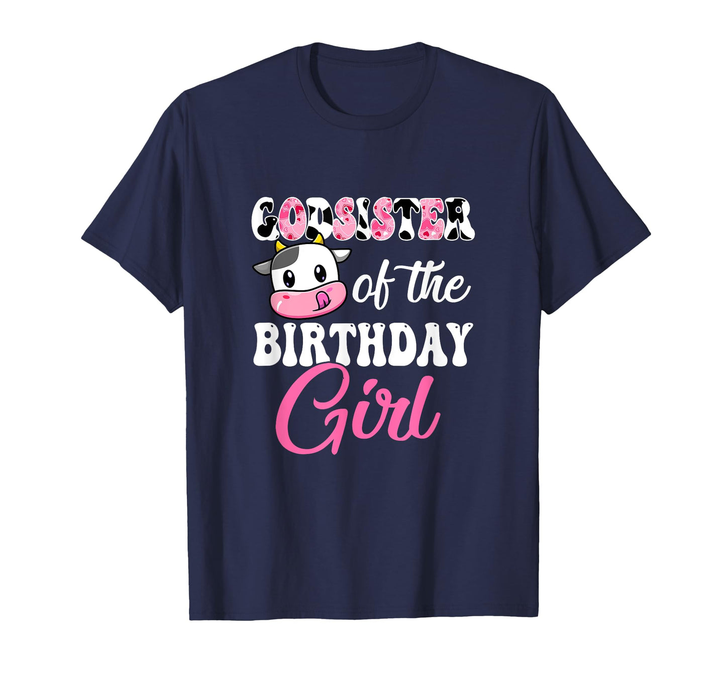 Godsister Of The Birthday Girl Farm Cow 1St Birthday Girl T-Shirt