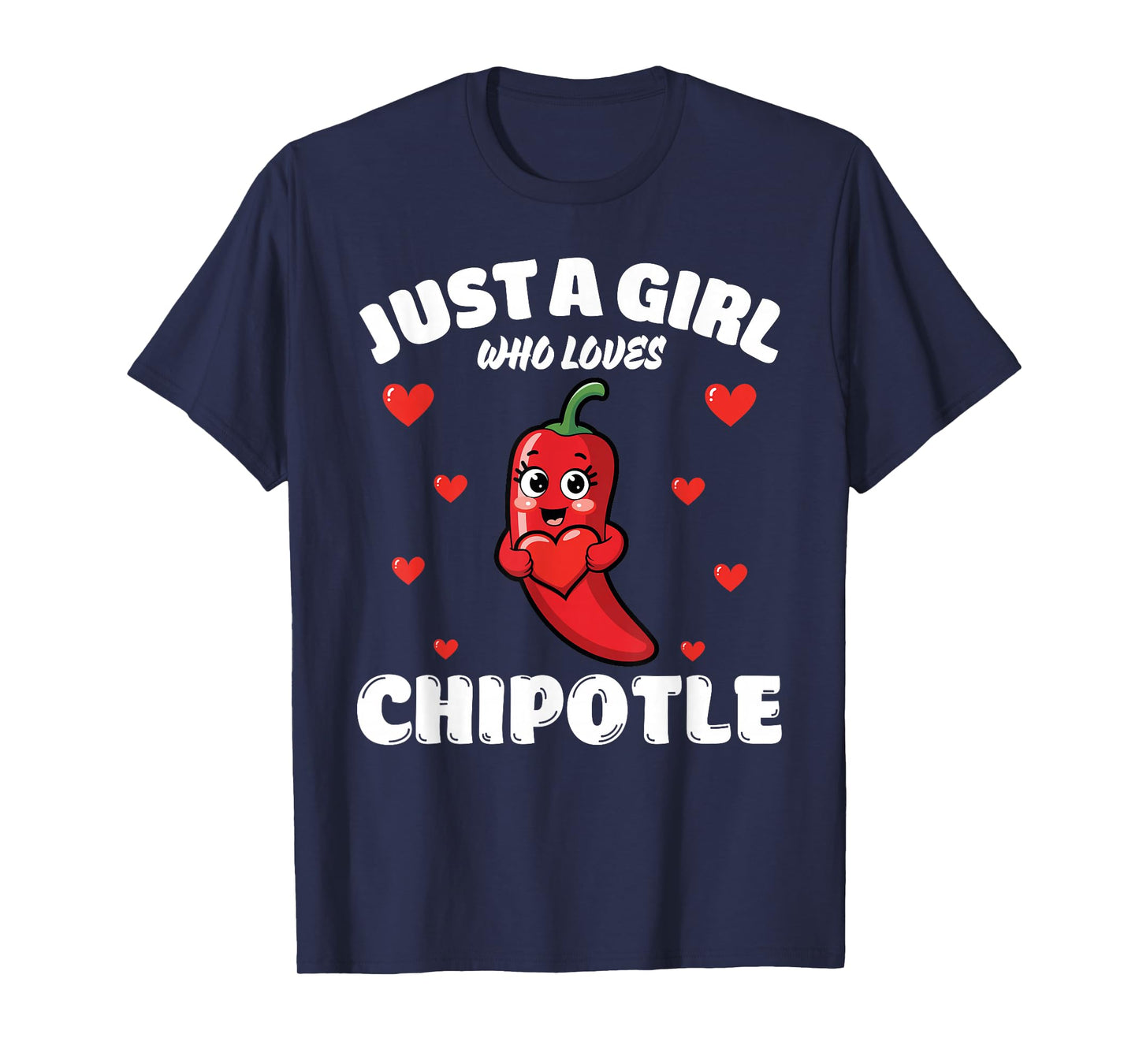 Just A Girl Who Loves Chipotle, Chipotle Lover T-Shirt