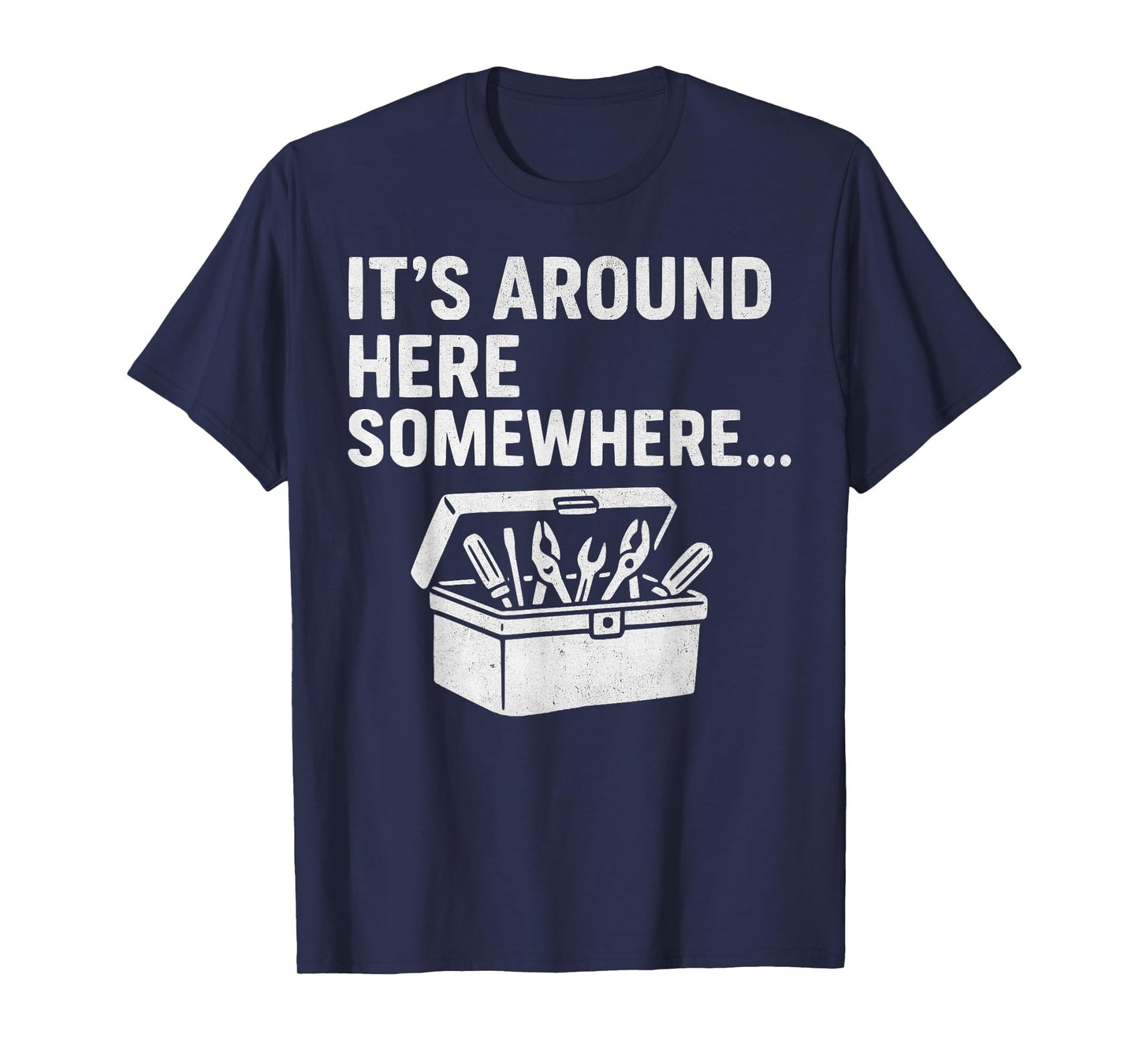 Relatable Dad Humor Always Losing Tools Funny Father's Day T-Shirt