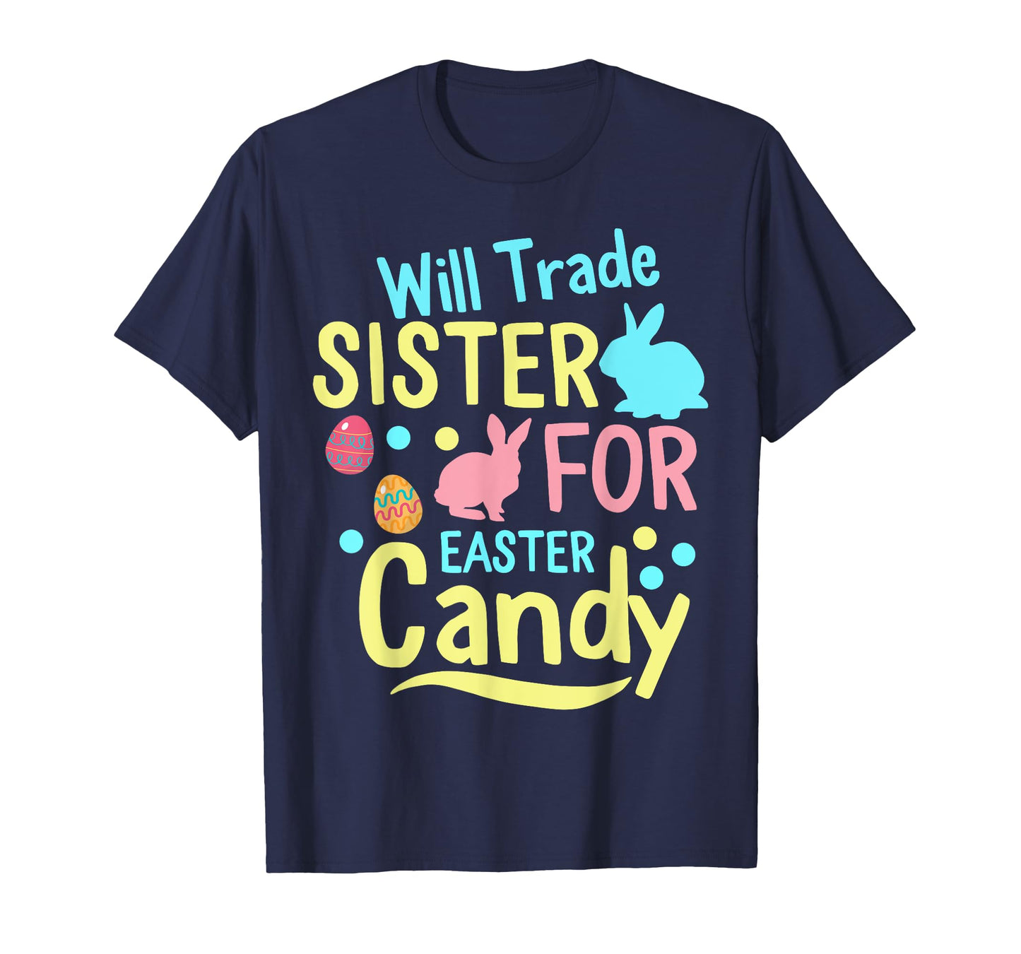 Will Trade Sister For Easter Candy kids Spring Bunny T-Shirt