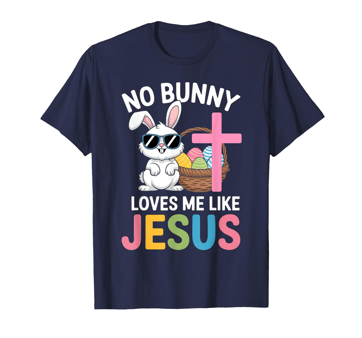 Easter No Bunny Loves Me Like Jesus Kids Women Christian T-Shirt