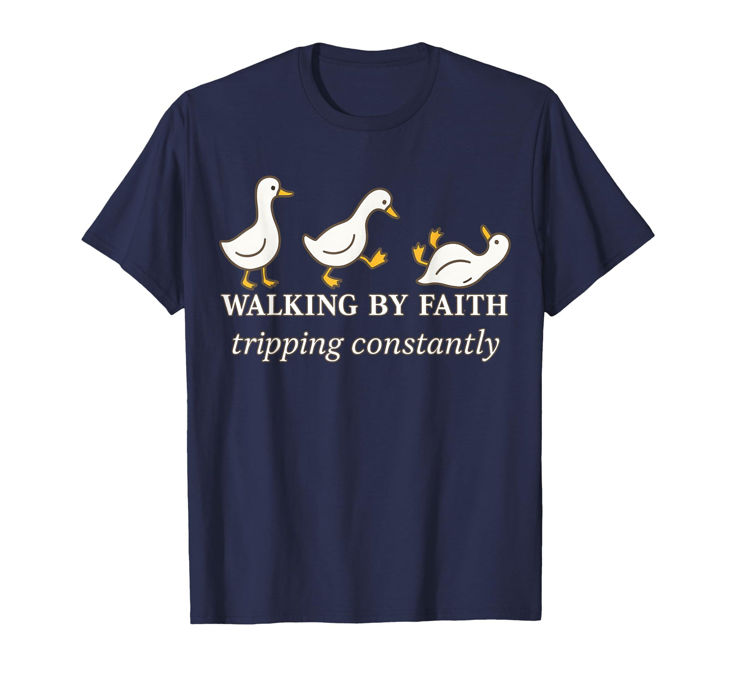 Christian Goose Walking by Faith Tripping Constantly Bible T-Shirt
