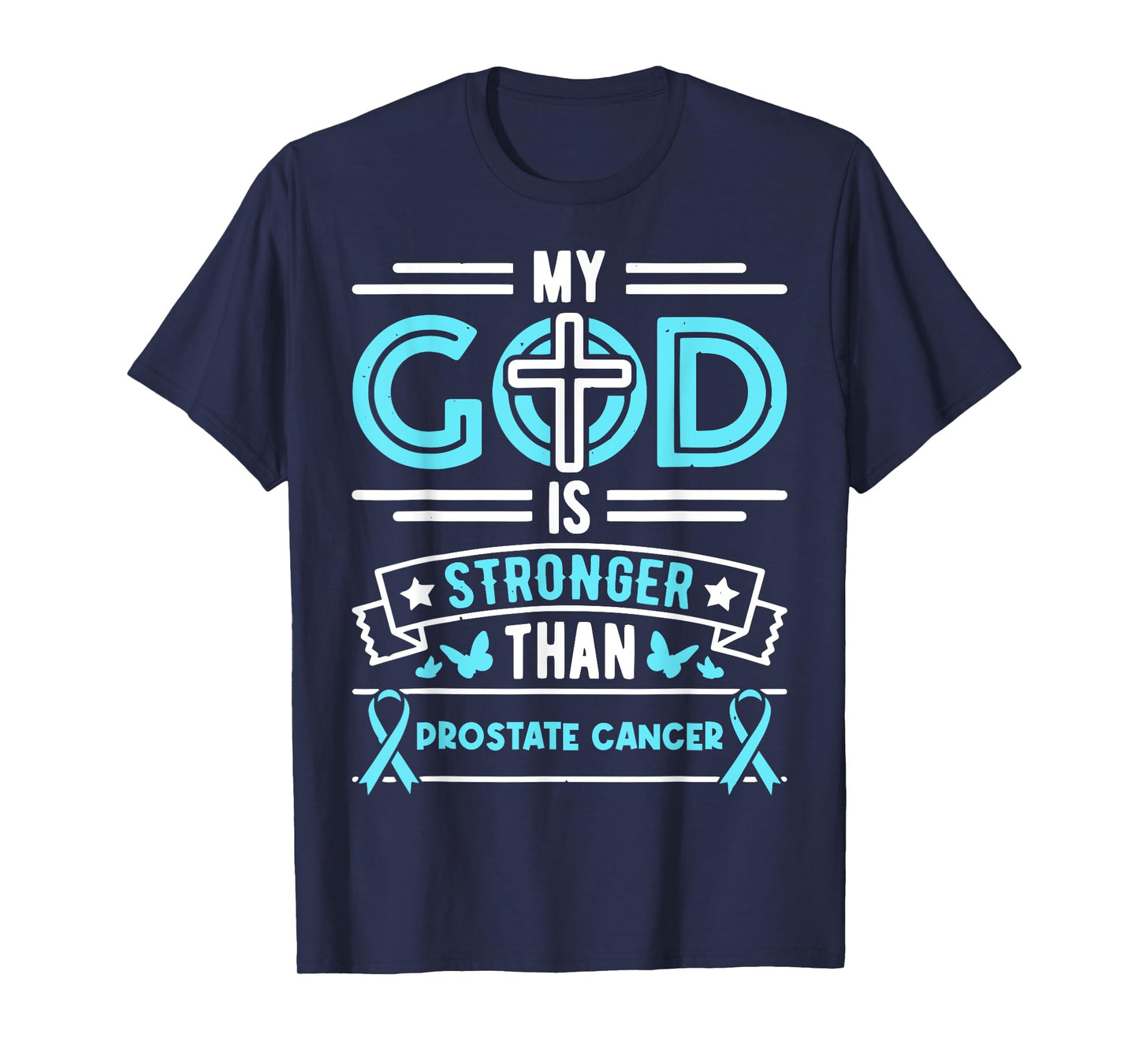 Faith My God Is Stronger Than Prostate Cancer - Ribbon T-Shirt
