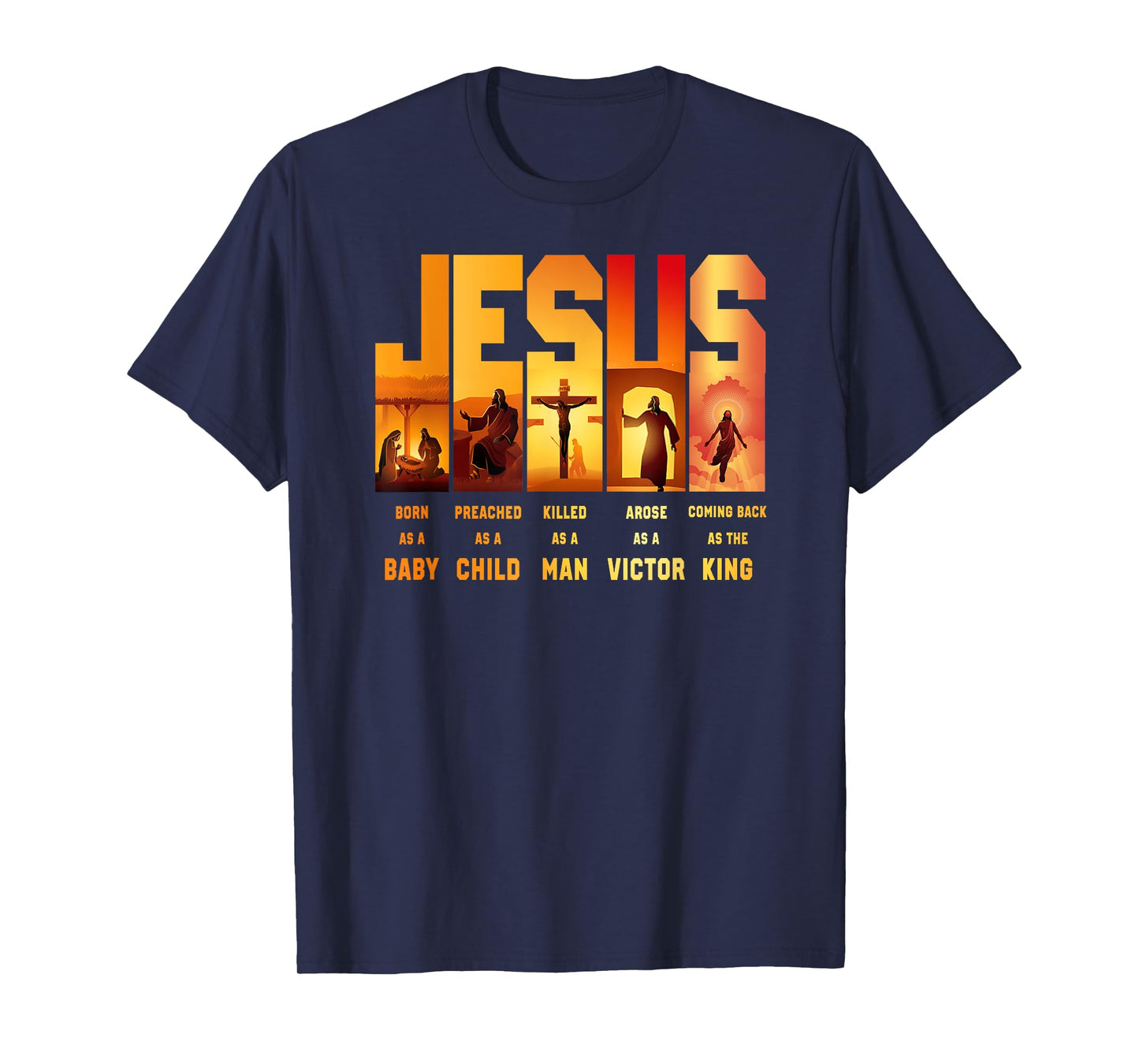 jesus born as a baby preached as a child killed as a man T-Shirt
