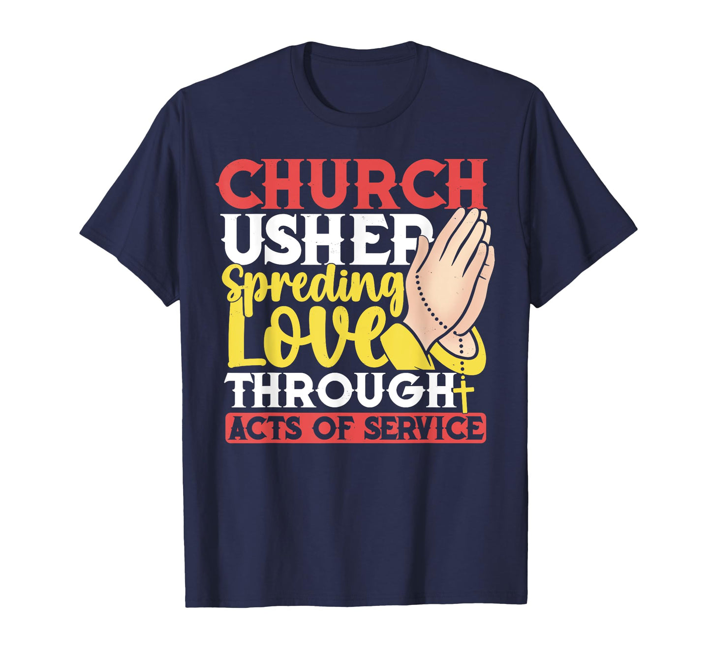 Church Usher Spreading Love Acts of Service Gifts T-Shirt