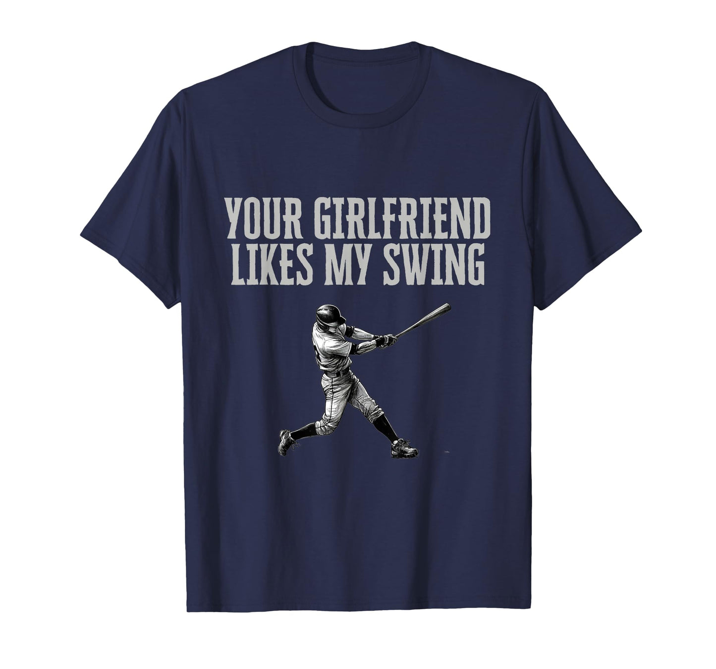 funny baseball quote your girlfriend likes my swing youth T-Shirt