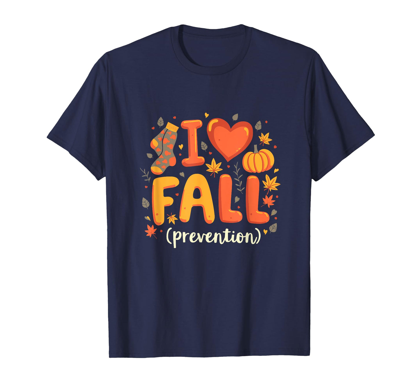 I love fall prevention therapy Thanksgiving Autumn Quote T-Shirt