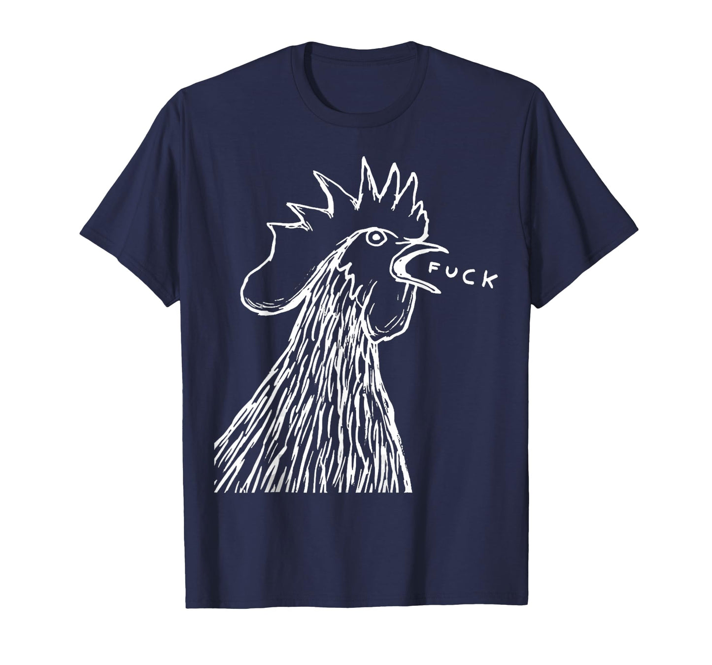 Funny Chicken Rooster Saying FUCK T-Shirt