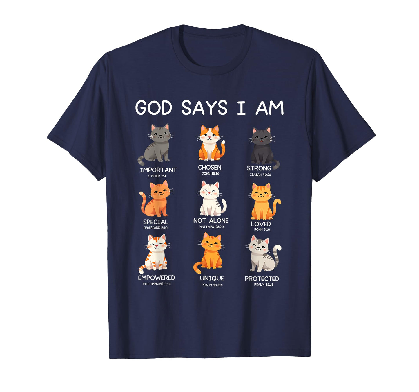 God Says I Am - Cat Lover - Bible Verse - Christ - Christian T-Shirt