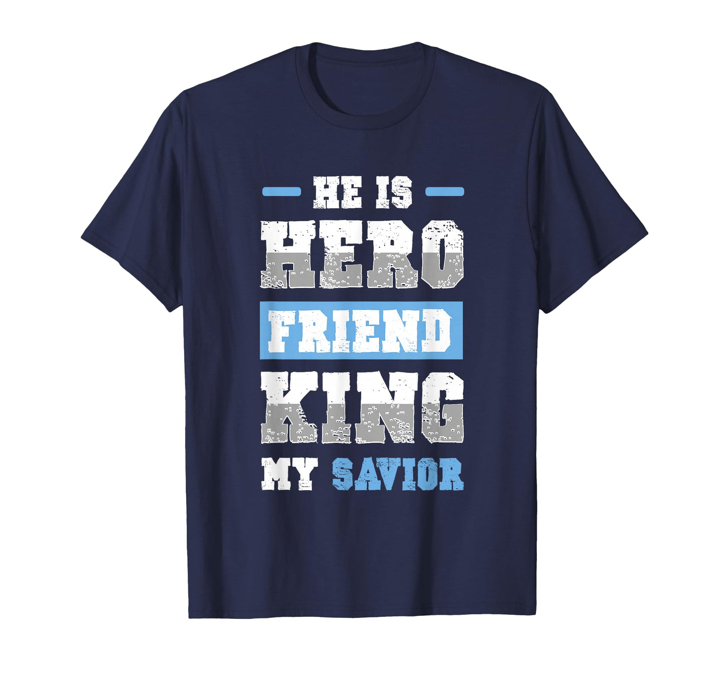 Hero King Friend Jesus Bible Verse Shirt T-Shirt