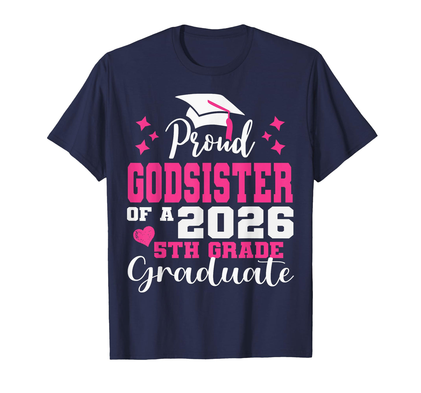 Proud Godsister of 5th Grade Graduate 2026 Family Graduation T-Shirt