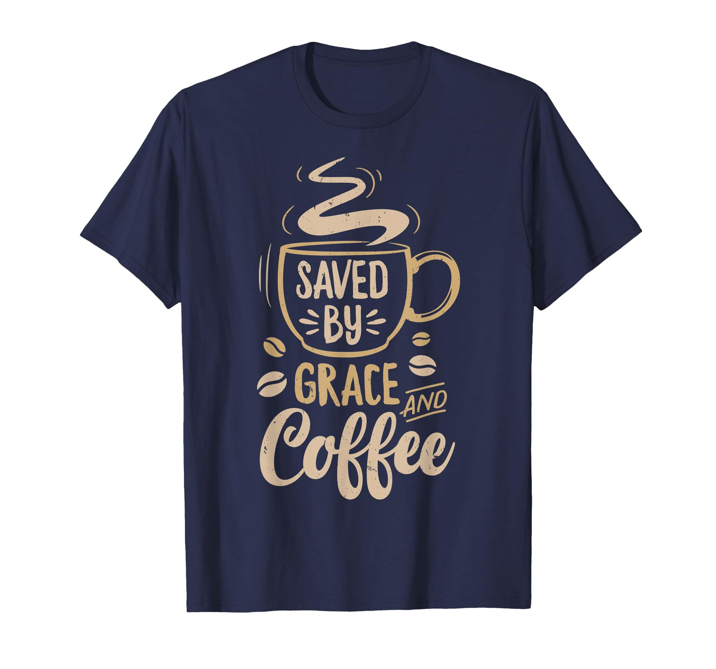 Saved By Grace And Coffee T shirt Christian Women Funny Gift T-Shirt